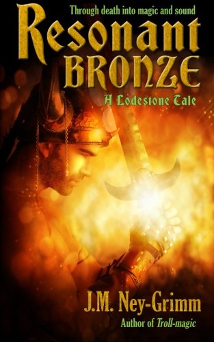 Stock image for Resonant Bronze: Volume 2 (Lodestone Tales) for sale by Revaluation Books