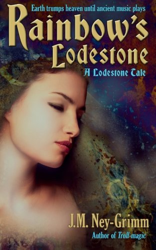 Stock image for Rainbow's Lodestone: Volume 3 (Lodestone Tales) for sale by Revaluation Books