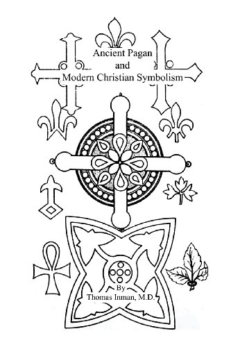 Stock image for Ancient Pagan and Modern Christian Symbolism for sale by GF Books, Inc.
