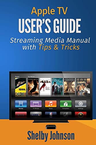 Imagen de archivo de Apple TV User's Guide: Streaming Media Manual with Tips & Tricks (Paperback or Softback) a la venta por BargainBookStores