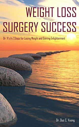 Stock image for Weight Loss Surgery Success: Dr. V's A-Z Steps for Losing Weight and Gaining Enlightenment for sale by SecondSale