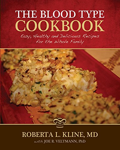 Stock image for The Blood Type Cookbook: Easy, Healthy and Delicious Recipes for the Whole Family