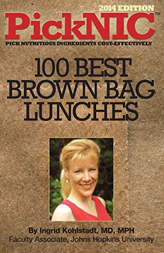 Stock image for PickNIC: Ingrid Kohlstadt MD, MPH's Top 100 Best Brown Bag Lunches for sale by THE SAINT BOOKSTORE