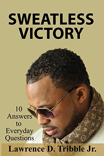 Stock image for Sweatless Victory: 10 answers to everyday questions for sale by Lucky's Textbooks