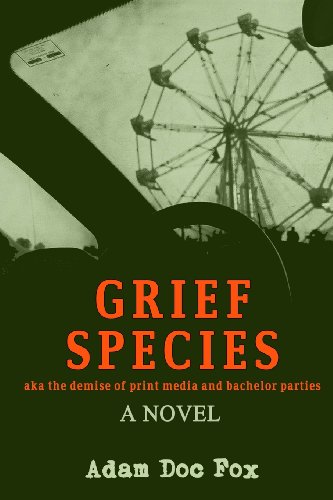 9780692028698: Grief Species: aka the demise of print media and bachelor parties