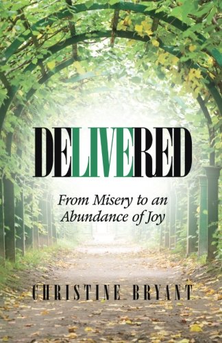 Imagen de archivo de Delivered: From Misery to an Abundance of Joy a la venta por Revaluation Books