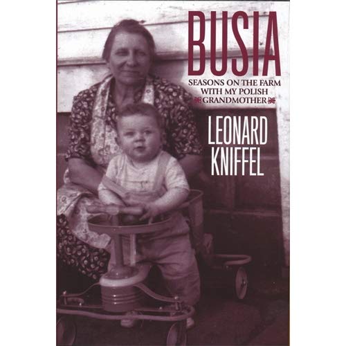 Stock image for Busia: Seasons on the Farm with My Polish Grandmother for sale by ThriftBooks-Dallas