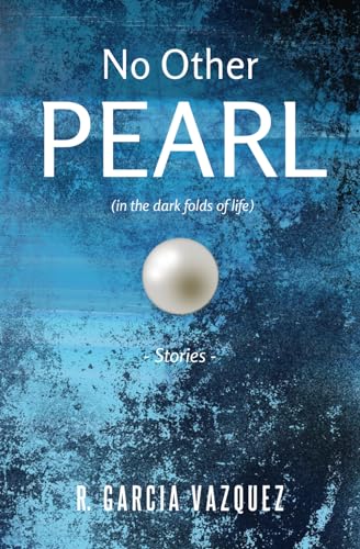 Imagen de archivo de No Other Pearl: (in the dark folds of life) a la venta por Goodwill Books