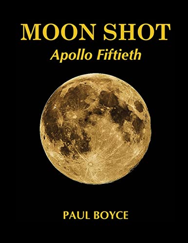 9780692035580: Moon Shot: Apollo Fiftieth