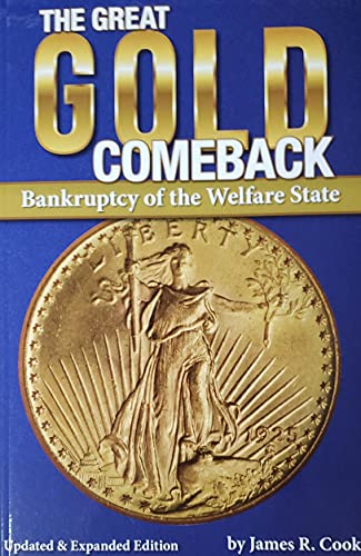 Stock image for The Great Gold Comeback: Bankruptcy of the Welfare State (Updated and Expanded Edition) for sale by Gulf Coast Books