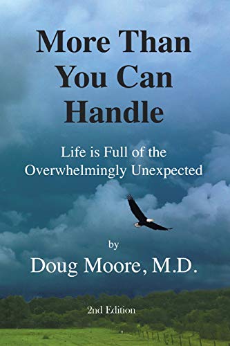 9780692039977: More Than You Can Handle: Life is Full of the Overwhelmingly Unexpected