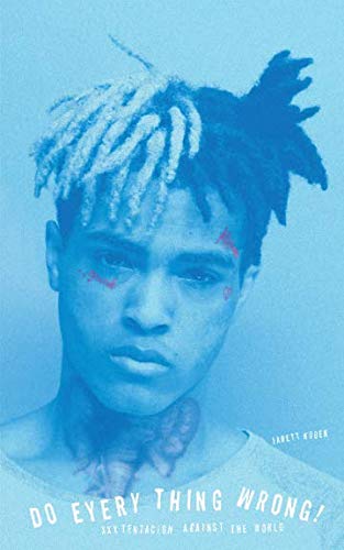 Stock image for Do Every Thing Wrong!: XXXTentacion Against the World for sale by Goldstone Books