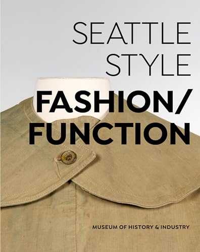 Imagen de archivo de Seattle Style: Fashion/Function a la venta por GF Books, Inc.