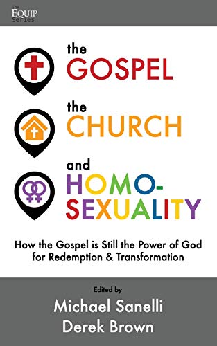 Beispielbild fr The Gospel, the Church, and Homosexuality: How the Gospel is Still the Power of God for Redemption and Transformation zum Verkauf von HPB Inc.