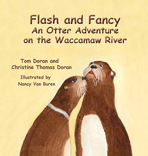 Stock image for Flash and Fancy An Otter Adventure on the Waccamaw River for sale by GF Books, Inc.