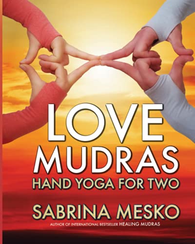 9780692045305: Love Mudras: Hand Yoga for Two
