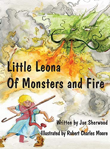 Stock image for Little Leona of Monsters and Fire for sale by PBShop.store US