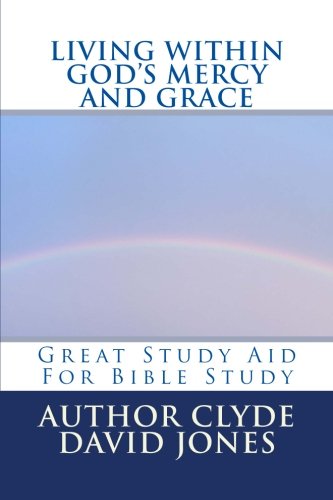 Stock image for Living Within God's Mercy and Grace for sale by Revaluation Books