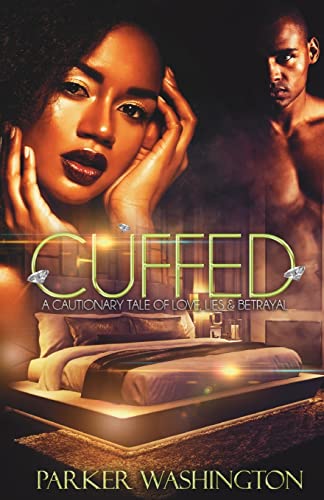 Stock image for Cuffed: A Cautionary Tale of Love, Lies & Betrayal for sale by Better World Books