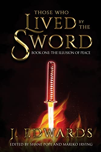 Stock image for Those Who Live By The Sword: Book One: The Illusion of Peace for sale by ThriftBooks-Dallas