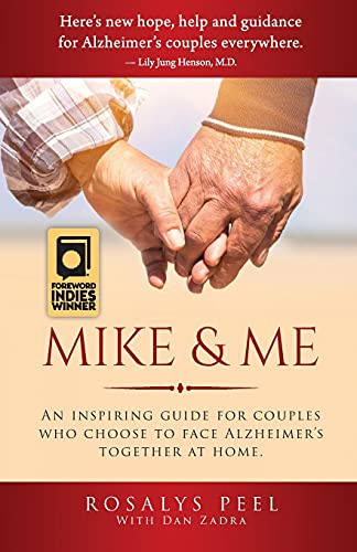 Stock image for Mike & Me : An Inspiring Guide for Couples Who Choose to Face Alzheimer's Together at Home for sale by SecondSale