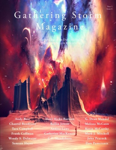 Stock image for Gathering Storm Magazine, Year 1, Issue 6: Collected Tales of the Dark, the Light, and Everything in Between for sale by Revaluation Books