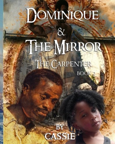 Beispielbild fr Dominique and the Mirror The Carpenter zum Verkauf von THE SAINT BOOKSTORE