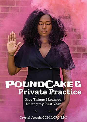 Stock image for PoundCake & Private Practice: 5 Things I Learned During My First Year for sale by Decluttr