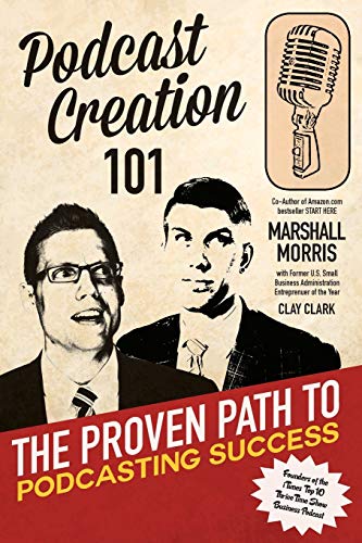 Stock image for Podcast Creation 101: The Proven Path to Podcasting Success for sale by HPB Inc.