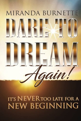 Stock image for Dare To Dream Again: It's Never Too Late For a New Beginning for sale by Revaluation Books