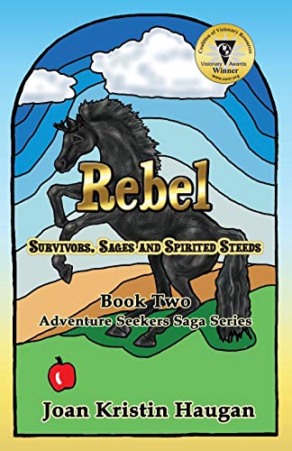 Beispielbild fr Rebel: Survivors, Sages and Spirited Steeds (Adventure Seekers Saga) zum Verkauf von Lucky's Textbooks