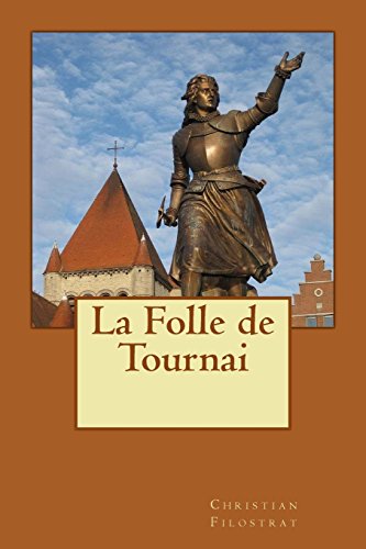 Stock image for La Folle de Tournai for sale by THE SAINT BOOKSTORE