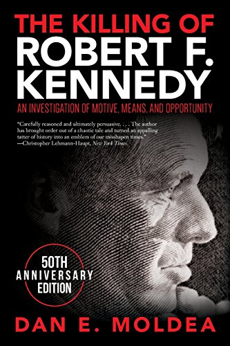 Beispielbild fr The Killing of Robert F. Kennedy: An Investigation of Motive, Means, and Opportunity zum Verkauf von ThriftBooks-Atlanta