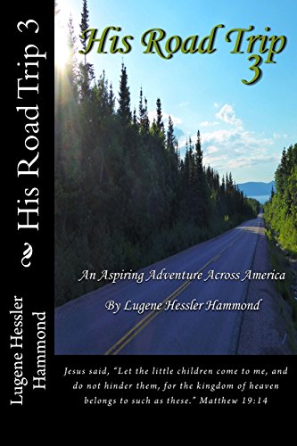 Beispielbild fr His Road Trip 3: An Aspiring Adventure Across America zum Verkauf von Bookmonger.Ltd