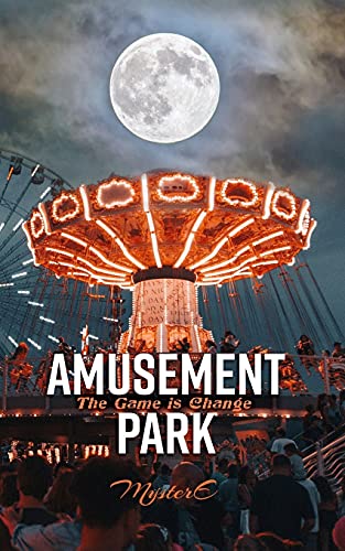 Stock image for Amusement Park: The Game is Change for sale by Lucky's Textbooks