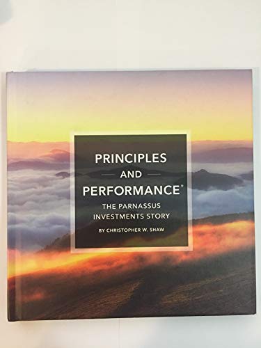 Stock image for Principles and Performances - The Parnassus Investments Story for sale by Books From California