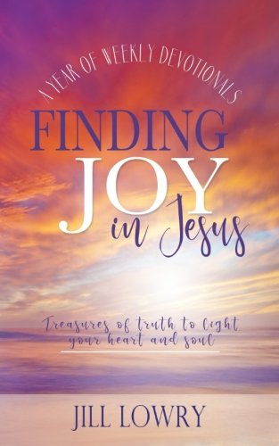 Stock image for Finding Joy in Jesus: Treasures of Truth to Light Your Heart and Soul (The Inspirational Devotions Collection) for sale by GF Books, Inc.