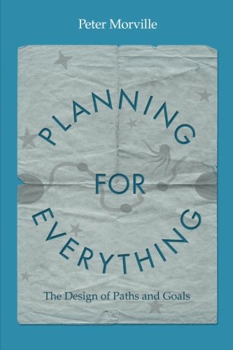 Beispielbild fr Planning for Everything: The Design of Paths and Goals zum Verkauf von GF Books, Inc.