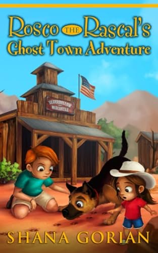 Stock image for Rosco the Rascal's Ghost Town Adventure: An Illustrated Chapter Adventure for Kids 6-10; 8-10 for sale by -OnTimeBooks-