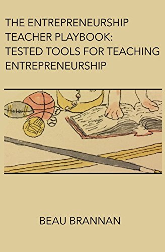 Stock image for The Entrepreneurship Teacher Playbook: Tested Tools for Teaching Entrepreneurship for sale by HPB-Emerald