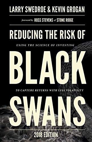 Stock image for Reducing the Risk of Black Swans: Using the Science of Investing to Capture Returns with Less Volatility, 2018 Edition for sale by Wonder Book