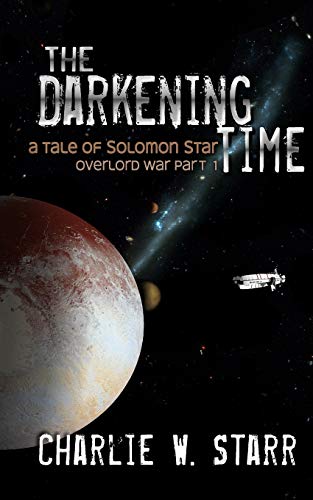 Beispielbild fr The Darkening Time: A Tale of Solomon Star (Overlord War Part 1) (The Tales of Solomon Star) zum Verkauf von HPB-Diamond