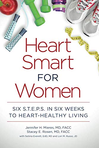 Imagen de archivo de Heart Smart for Women: Six S.T.E.P.S. in Six Weeks to Heart-Healthy Living a la venta por SecondSale
