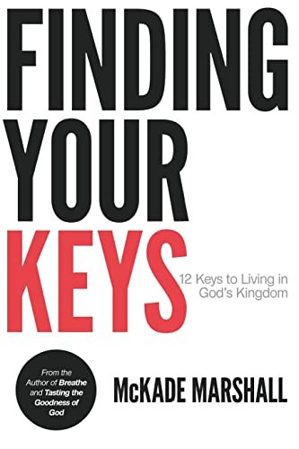 Beispielbild fr Finding Your Keys: 12 Keys to Living in God's Kingdom Now zum Verkauf von ThriftBooks-Atlanta