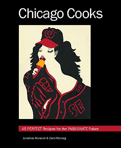 Beispielbild fr Chicago Cooks: 45 Perfect Recipes for the Passionate Palate zum Verkauf von SecondSale