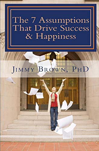 Stock image for The 7 Assumptions That Drive Success & Happiness for sale by THE SAINT BOOKSTORE