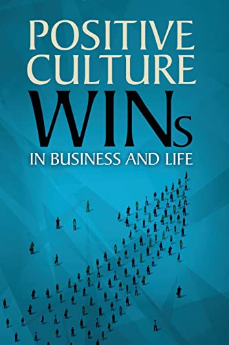 Beispielbild fr Positive Culture Wins: In Business & Life zum Verkauf von BooksRun