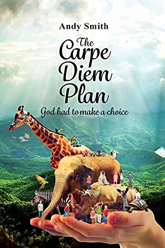 Beispielbild fr The CARPE DIEM Plan: God Had To Make A Choice zum Verkauf von Book Deals