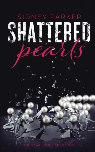 Stock image for Shattered Pearls: Volume 1 (The Pearls Series) for sale by Revaluation Books