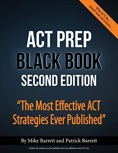 Beispielbild fr ACT Prep Black Book : The Most Effective ACT Strategies Ever Published zum Verkauf von Better World Books